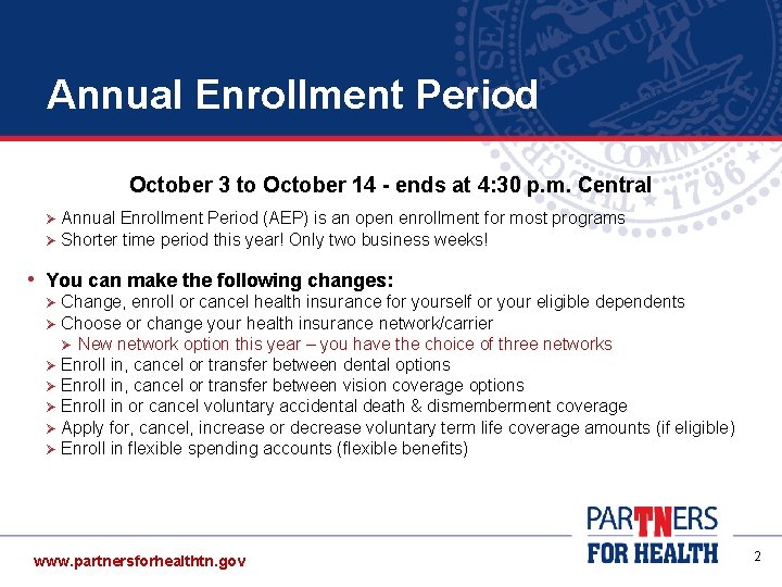 Annual Enrollment Period October 3 to October 14 - ends at 4: 30 p. Annual Enrollment Period October 3 to October 14 - ends at 4: 30 p.