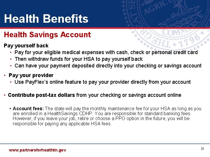 Health Benefits Health Savings Account Pay yourself back • Pay for your eligible medical Health Benefits Health Savings Account Pay yourself back • Pay for your eligible medical