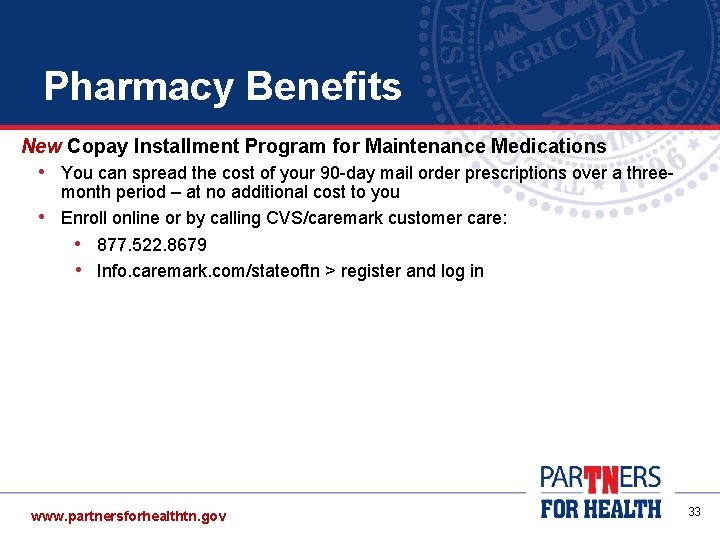 Pharmacy Benefits New Copay Installment Program for Maintenance Medications • You can spread the Pharmacy Benefits New Copay Installment Program for Maintenance Medications • You can spread the