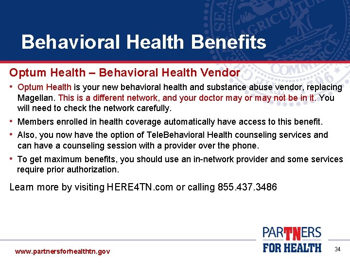 Behavioral Health Benefits Optum Health – Behavioral Health Vendor • Optum Health is your Behavioral Health Benefits Optum Health – Behavioral Health Vendor • Optum Health is your