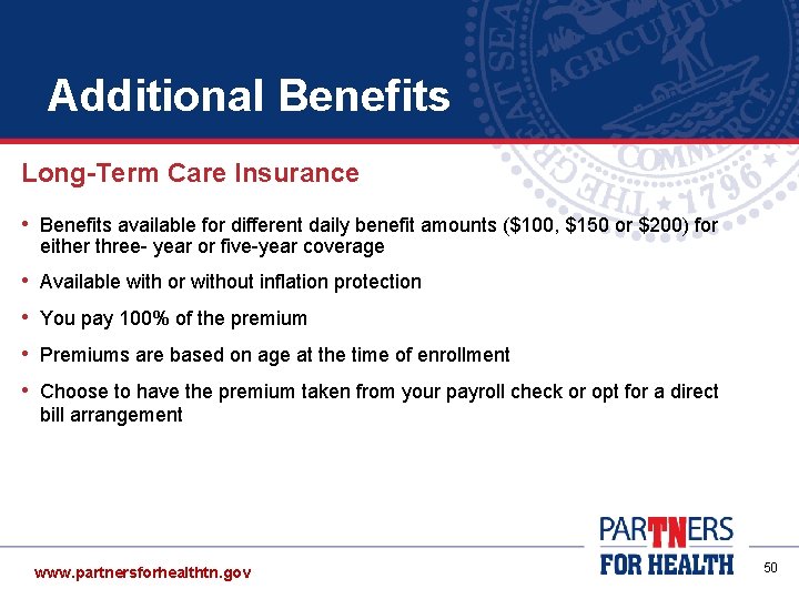Additional Benefits Long-Term Care Insurance • Benefits available for different daily benefit amounts ($100, Additional Benefits Long-Term Care Insurance • Benefits available for different daily benefit amounts ($100,