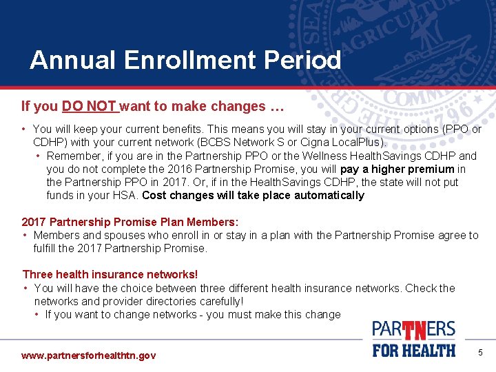 Annual Enrollment Period If you DO NOT want to make changes … • You Annual Enrollment Period If you DO NOT want to make changes … • You