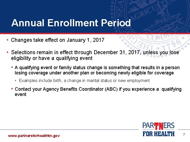 Annual Enrollment Period • Changes take effect on January 1, 2017 • Selections remain Annual Enrollment Period • Changes take effect on January 1, 2017 • Selections remain