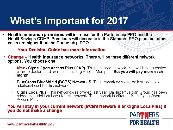 What’s Important for 2017 • Health insurance premiums will increase for the Partnership PPO What’s Important for 2017 • Health insurance premiums will increase for the Partnership PPO