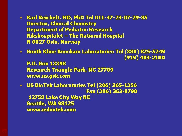  • Karl Reichelt, MD, Ph. D Tel 011 -47 -23 -07 -29 -85