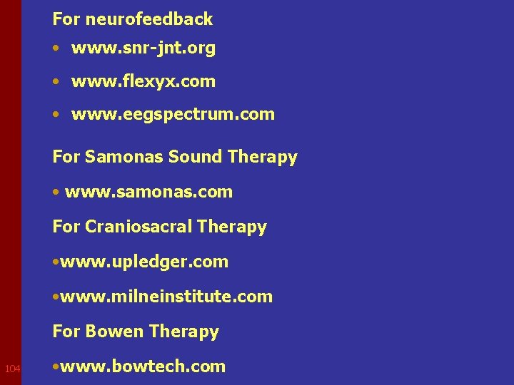 For neurofeedback • www. snr-jnt. org • www. flexyx. com • www. eegspectrum. com