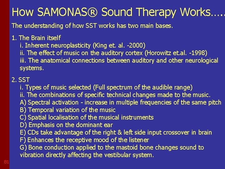 How SAMONAS® Sound Therapy Works…. . The understanding of how SST works has two