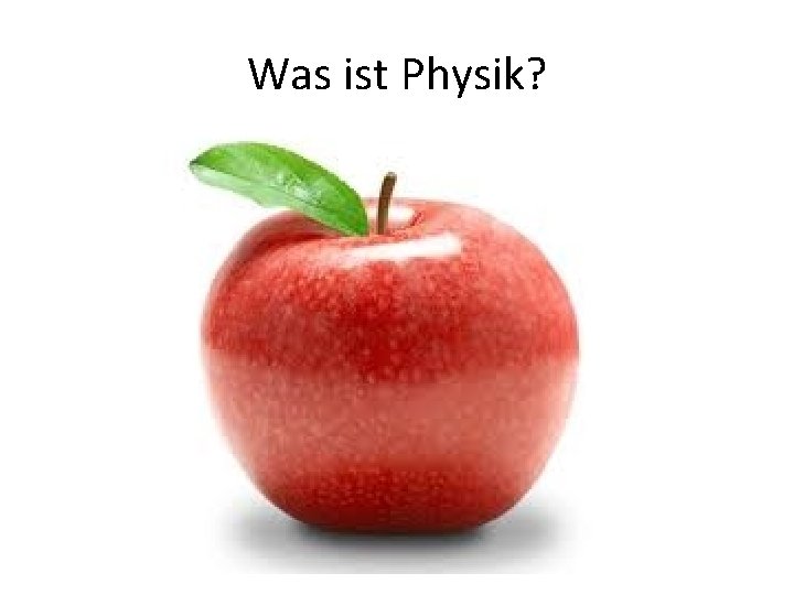 Was ist Physik? 