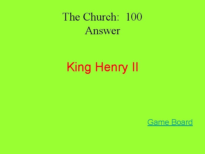 The Church: 100 Answer King Henry II Game Board 