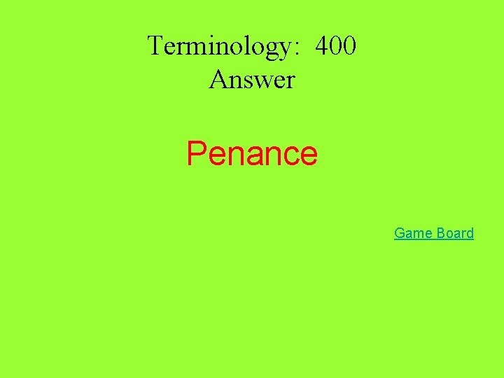 Terminology: 400 Answer Penance Game Board 