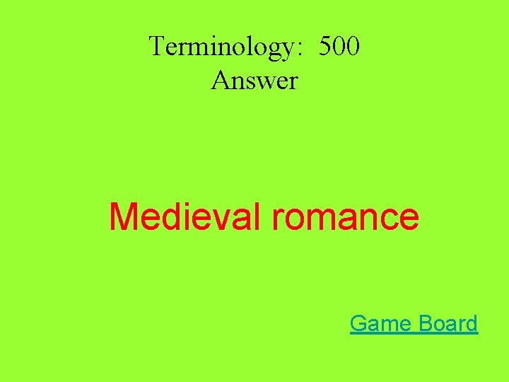 Terminology: 500 Answer Medieval romance Game Board 