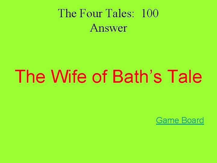 The Four Tales: 100 Answer The Wife of Bath’s Tale Game Board 