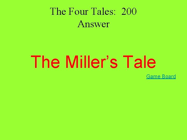 The Four Tales: 200 Answer The Miller’s Tale Game Board 