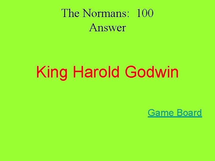 The Normans: 100 Answer King Harold Godwin Game Board The Normans: 100 Answer King Harold Godwin Game Board