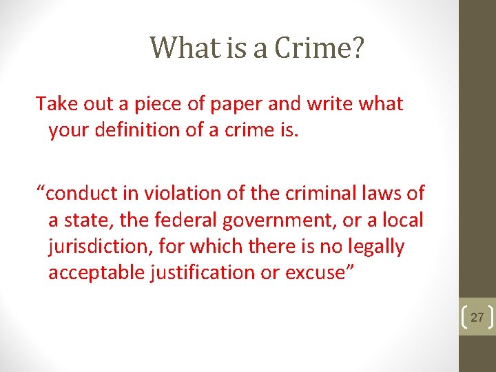 What is a Crime? Take out a piece of paper and write what your