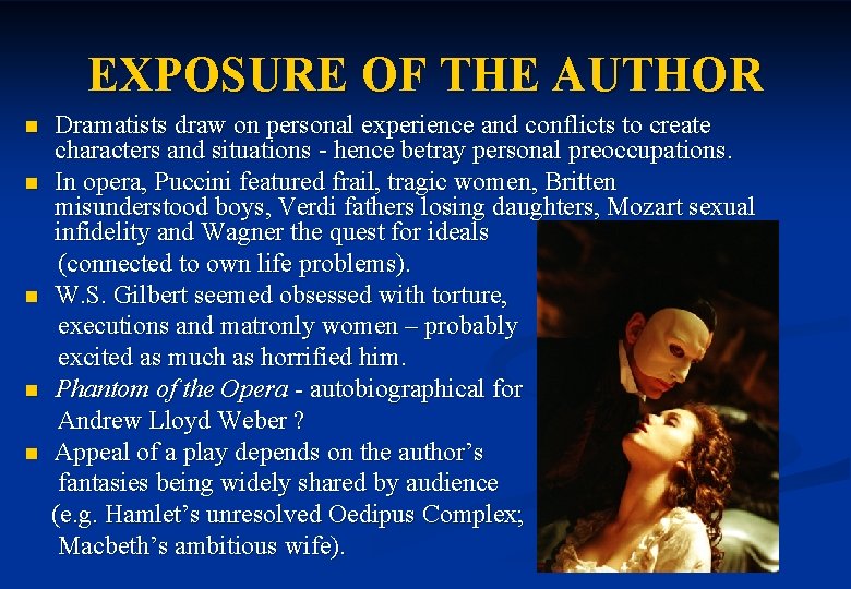 EXPOSURE OF THE AUTHOR n n n Dramatists draw on personal experience and conflicts