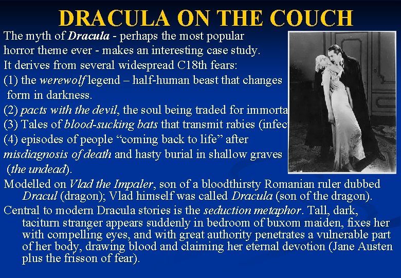 DRACULA ON THE COUCH The myth of Dracula - perhaps the most popular horror