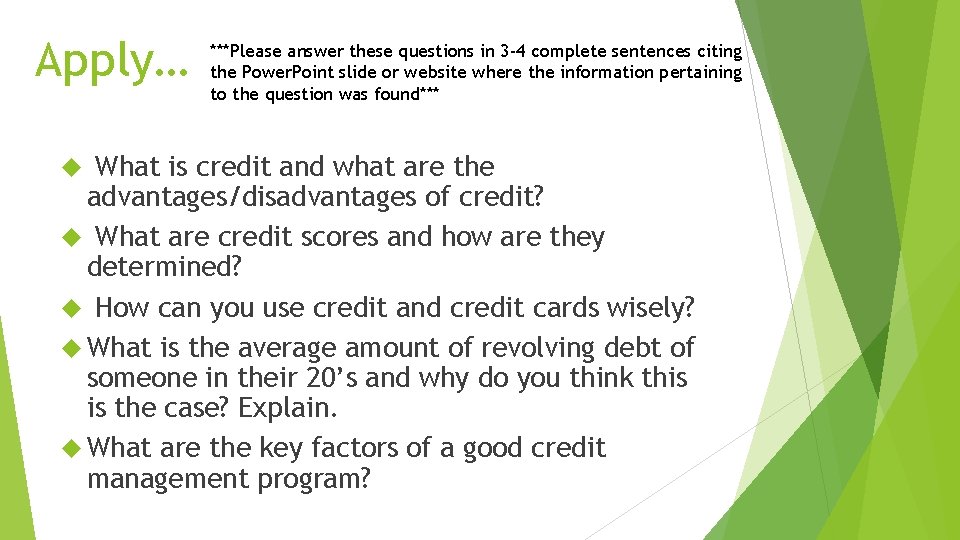 Apply… What ***Please answer these questions in 3 -4 complete sentences citing the Power.
