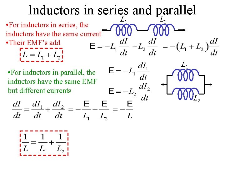 Inductors in series and parallel • For inductors in series, the inductors have the Inductors in series and parallel • For inductors in series, the inductors have the