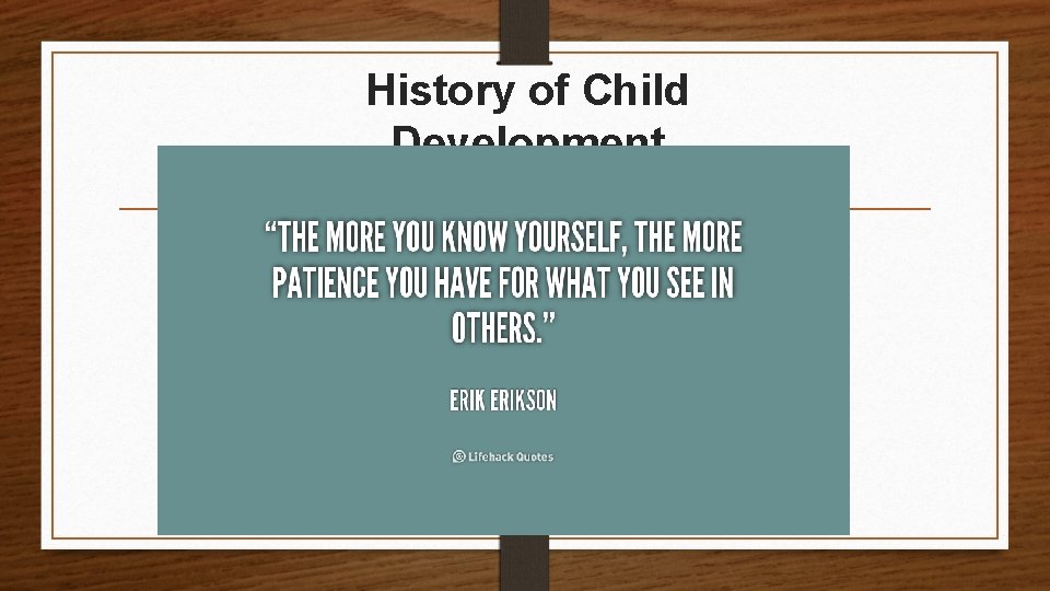 History of Child Development 