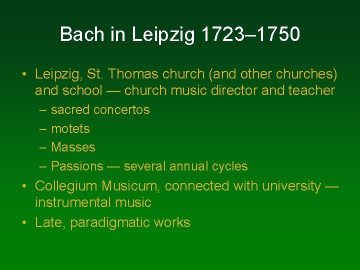 Bach in Leipzig 1723– 1750 • Leipzig, St. Thomas church (and other churches) and Bach in Leipzig 1723– 1750 • Leipzig, St. Thomas church (and other churches) and