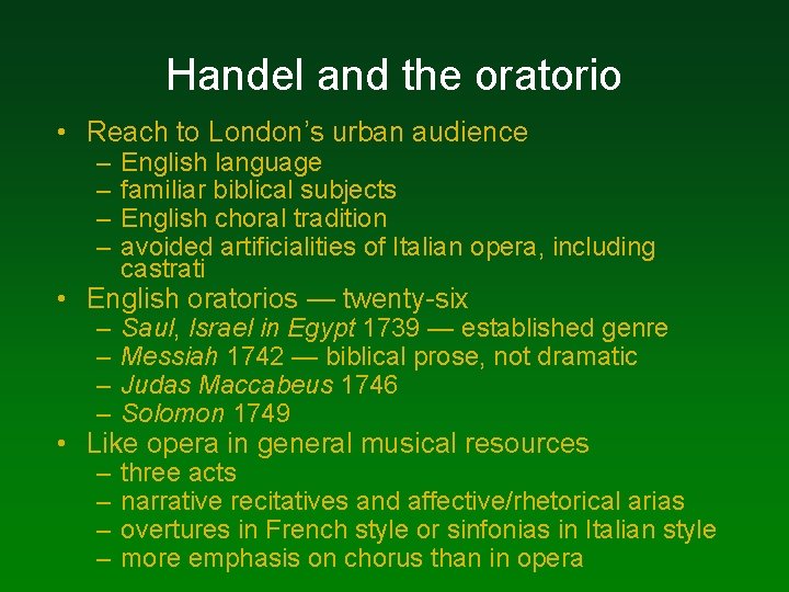Handel and the oratorio • Reach to London’s urban audience – – English language Handel and the oratorio • Reach to London’s urban audience – – English language