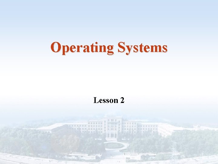 Operating Systems Lesson 2 