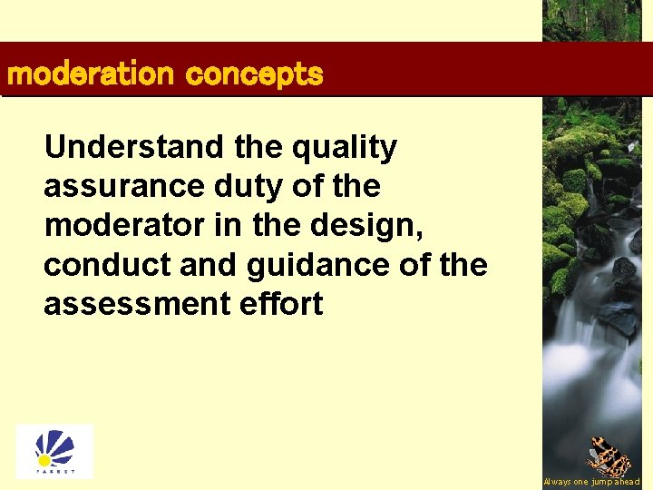moderation concepts Understand the quality assurance duty of the moderator in the design, conduct