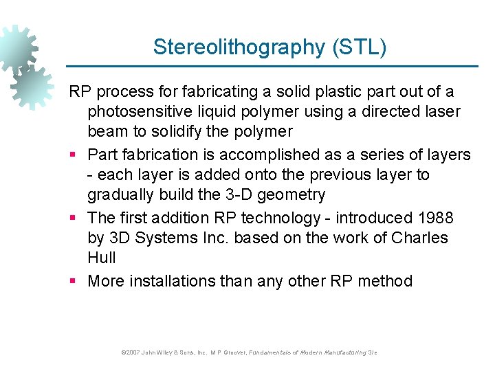 Stereolithography (STL) RP process for fabricating a solid plastic part out of a photosensitive