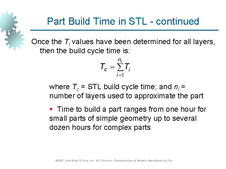 Part Build Time in STL - continued Once the Ti values have been determined