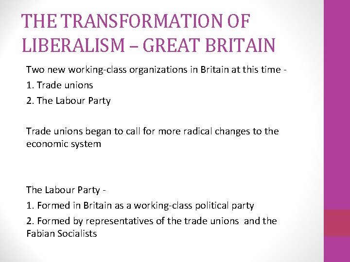 THE TRANSFORMATION OF LIBERALISM – GREAT BRITAIN Two new working-class organizations in Britain at