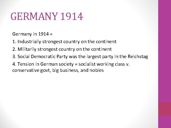 GERMANY 1914 Germany in 1914 = 1. Industrially strongest country on the continent 2.