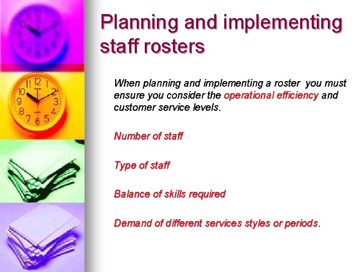 Tips For Effective Rostering Manage workplace Relations THHGLE 10 B Session 6