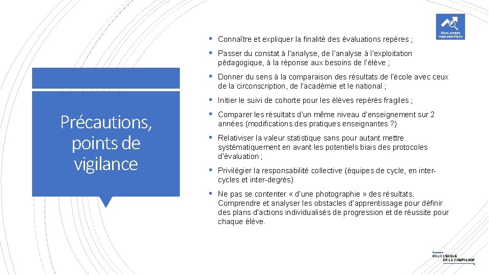 § Connaître et expliquer la finalité des évaluations repères ; § Passer du constat § Connaître et expliquer la finalité des évaluations repères ; § Passer du constat