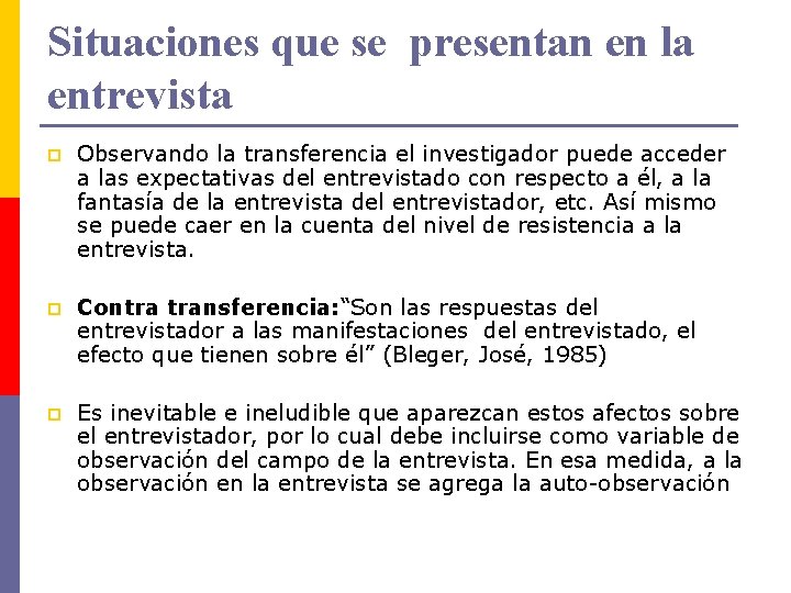 Situaciones que se presentan en la entrevista p Observando la transferencia el investigador puede