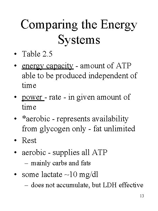 Comparing the Energy Systems • Table 2. 5 • energy capacity - amount of