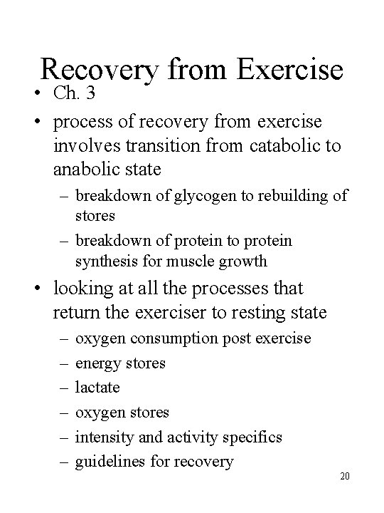 Recovery from Exercise • Ch. 3 • process of recovery from exercise involves transition