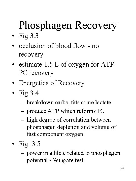 Phosphagen Recovery • Fig 3. 3 • occlusion of blood flow - no recovery