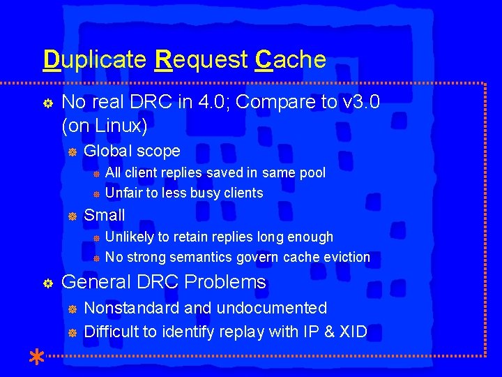 Duplicate Request Cache ] No real DRC in 4. 0; Compare to v 3.