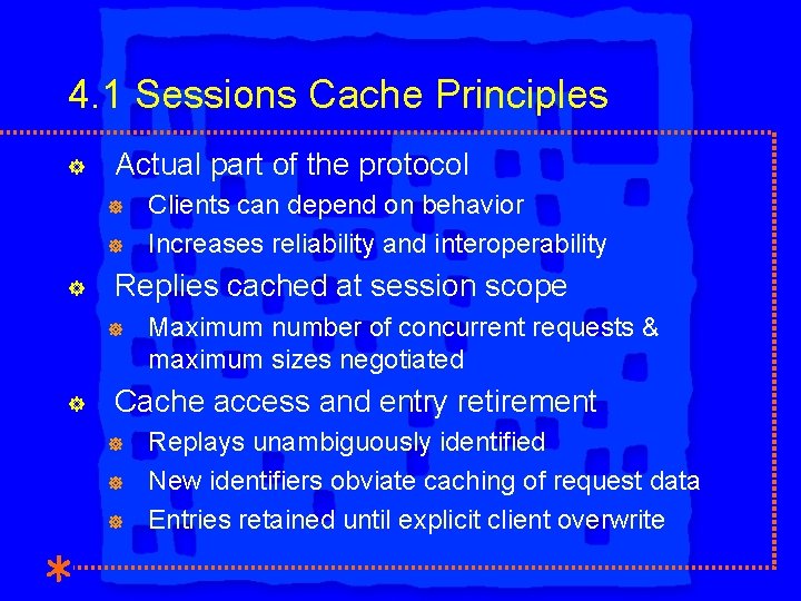 4. 1 Sessions Cache Principles ] Actual part of the protocol ] ] ]