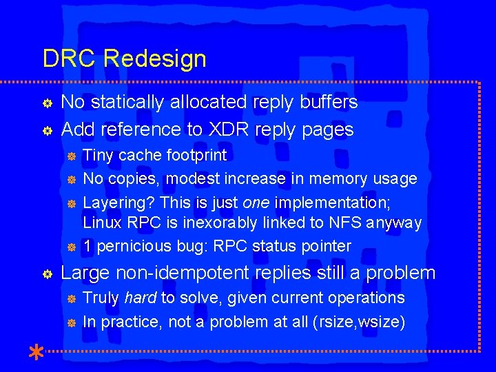 DRC Redesign ] ] No statically allocated reply buffers Add reference to XDR reply