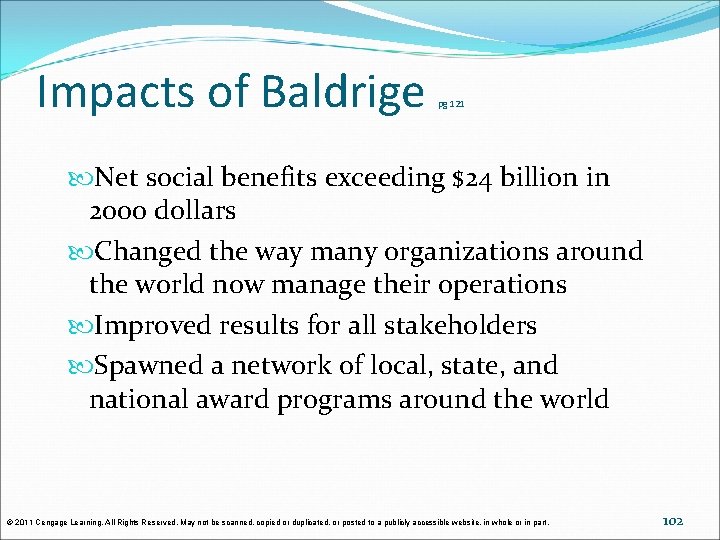Impacts of Baldrige pg 121 Net social benefits exceeding $24 billion in 2000 dollars Impacts of Baldrige pg 121 Net social benefits exceeding $24 billion in 2000 dollars