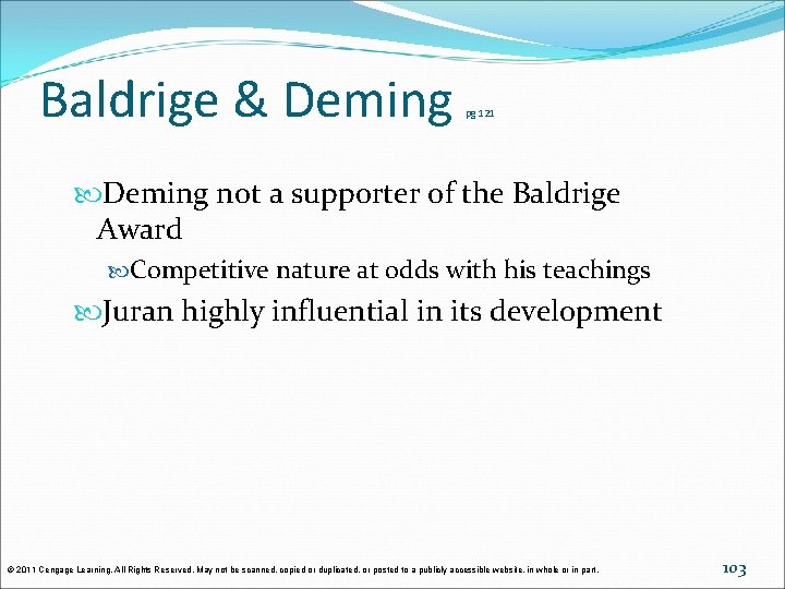 Baldrige & Deming pg 121 Deming not a supporter of the Baldrige Award Competitive Baldrige & Deming pg 121 Deming not a supporter of the Baldrige Award Competitive
