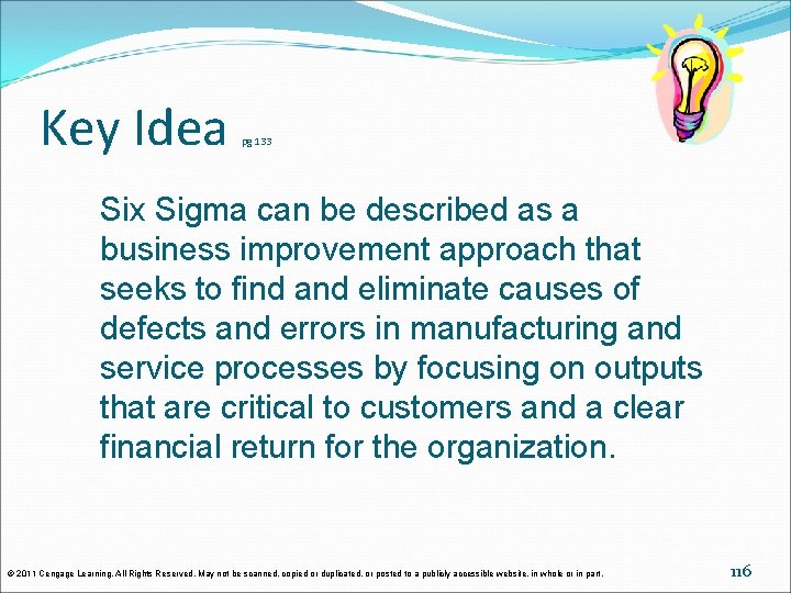 Key Idea pg 133 Six Sigma can be described as a business improvement approach Key Idea pg 133 Six Sigma can be described as a business improvement approach