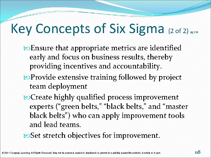 Key Concepts of Six Sigma (2 of 2) pg 134 Ensure that appropriate metrics Key Concepts of Six Sigma (2 of 2) pg 134 Ensure that appropriate metrics