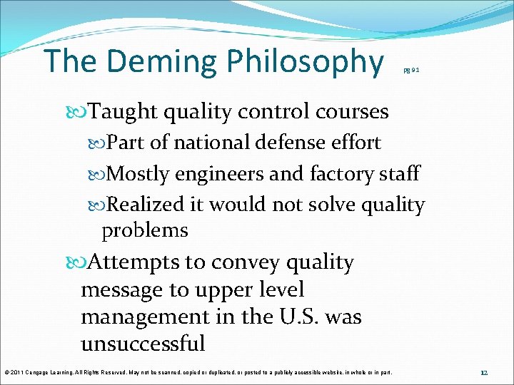 The Deming Philosophy pg 91 Taught quality control courses Part of national defense effort The Deming Philosophy pg 91 Taught quality control courses Part of national defense effort