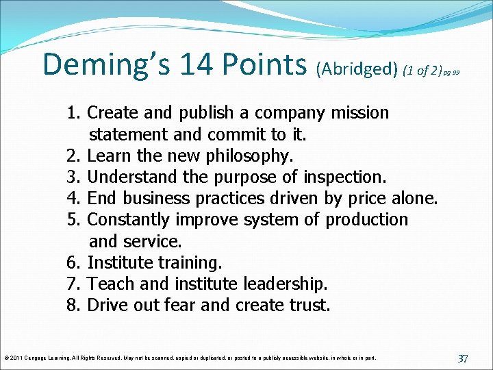 Deming’s 14 Points (Abridged) (1 of 2) pg 99 1. Create and publish a Deming’s 14 Points (Abridged) (1 of 2) pg 99 1. Create and publish a