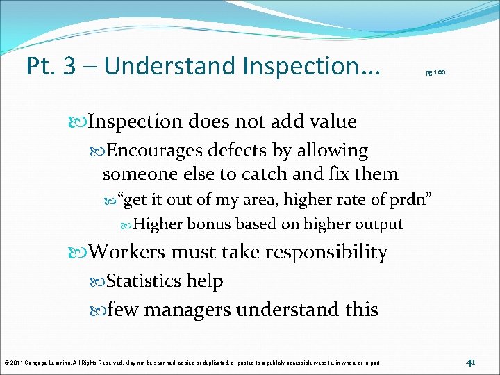 Pt. 3 – Understand Inspection… pg 100 Inspection does not add value Encourages defects Pt. 3 – Understand Inspection… pg 100 Inspection does not add value Encourages defects