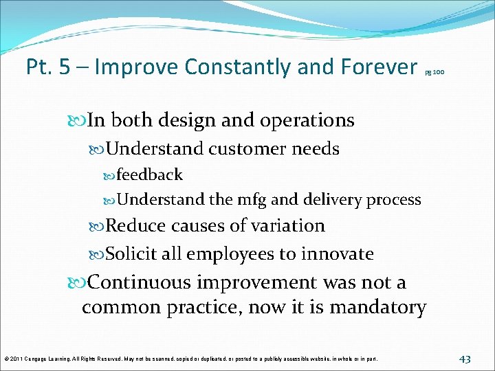 Pt. 5 – Improve Constantly and Forever pg 100 In both design and operations Pt. 5 – Improve Constantly and Forever pg 100 In both design and operations