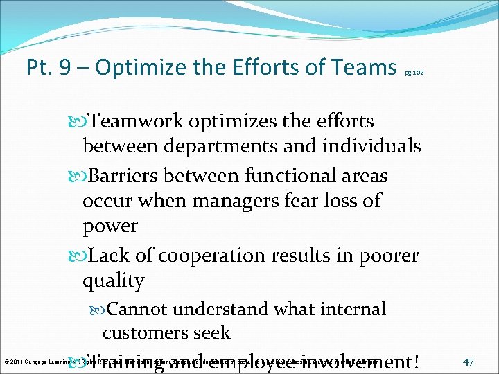 Pt. 9 – Optimize the Efforts of Teams pg 102 Teamwork optimizes the efforts Pt. 9 – Optimize the Efforts of Teams pg 102 Teamwork optimizes the efforts